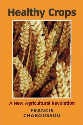 Healthy Crops - a New Agricultural Revolution